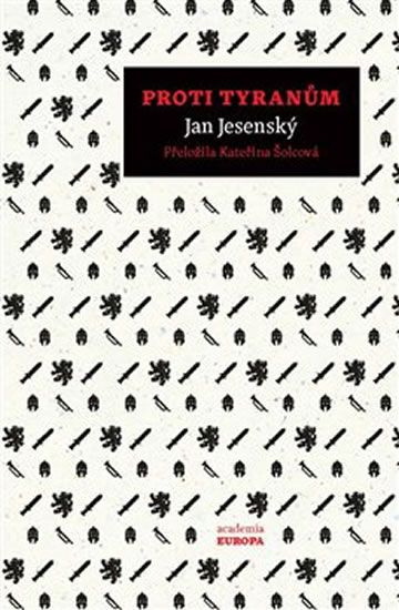Proti tyranům - Jan Jesenský, Kateřina Šolcová