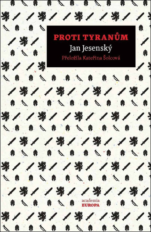 Proti tyranům - Jan Jesenský, Kateřina Šolcová
