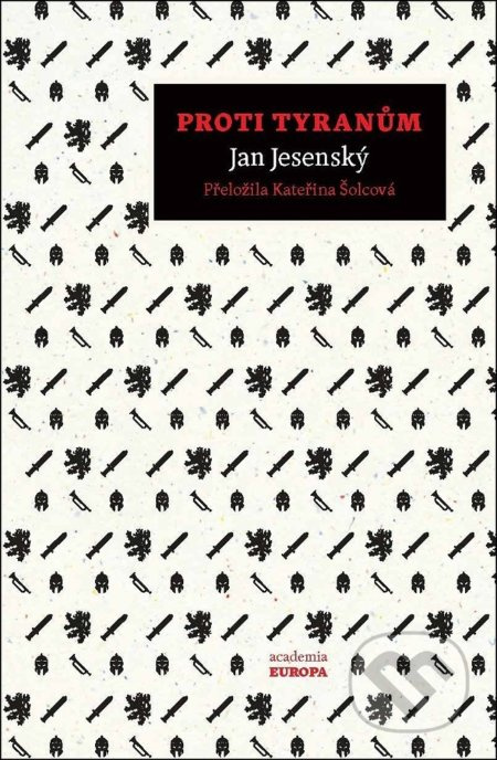 Proti tyranům - Jan Jesenský, Kateřina Šolcová