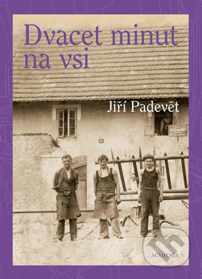 Dvacet minut na vsi - Jiří Padevět