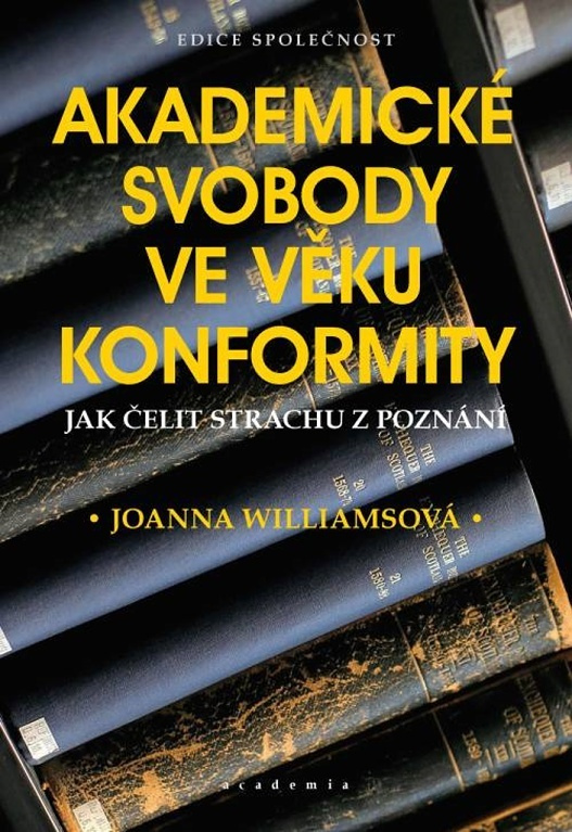 Akademické svobody ve věku konformity - Joanna Williamsová