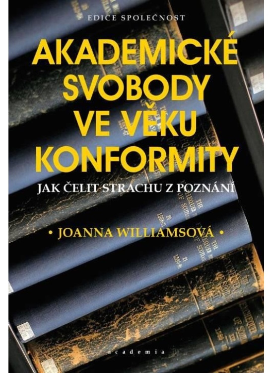 Akademické svobody ve věku konformity - Joanna Williamsová