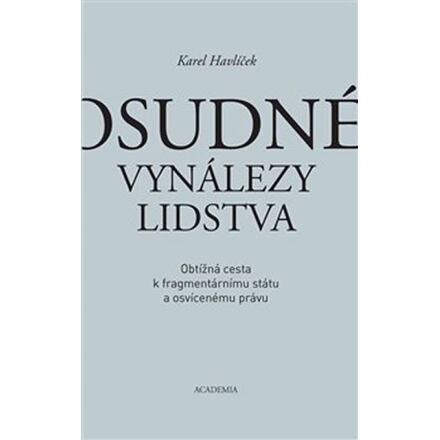 Osudné vynálezy lidstva - Karel Havlíček