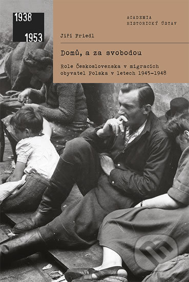Domů, a za svobodou - Jiří Friedl