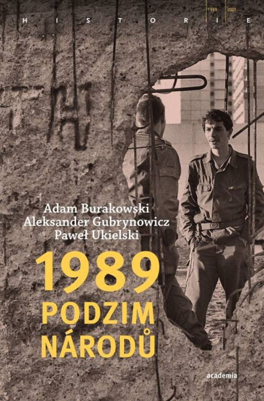 1989 – Podzim národů - Adam Burakowski, Paweł Ukielski, Aleksander Gubrynowicz