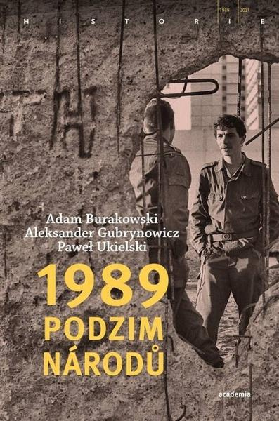1989 – Podzim národů - Adam Burakowski, Paweł Ukielski, Aleksander Gubrynowicz