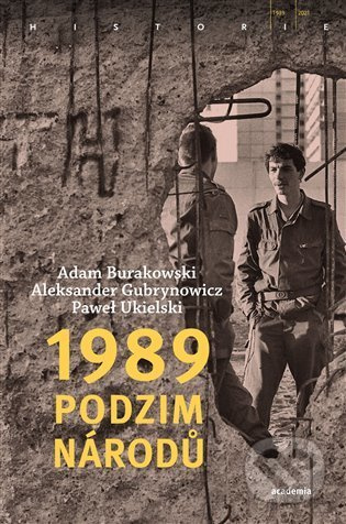 1989 – Podzim národů - Adam Burakowski, Paweł Ukielski, Aleksander Gubrynowicz