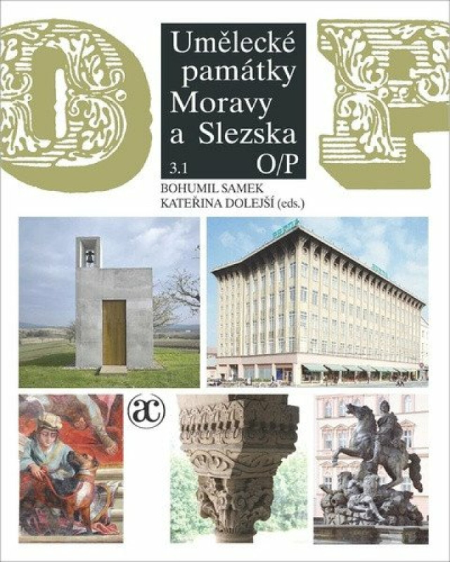 Umělecké památky Moravy a Slezska 3. O–P (2 svazky) - Bohumil Samek