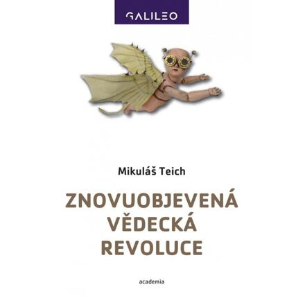 Znovuobjevená vědecká revoluce - Mikuláš Teich