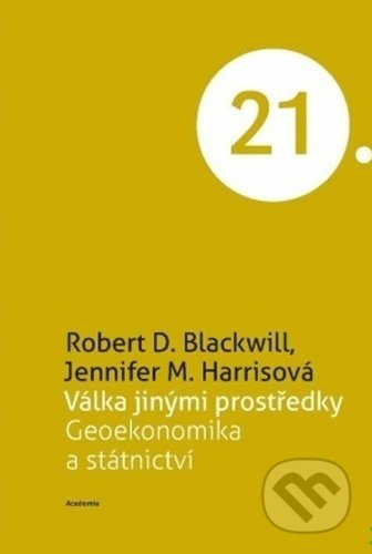 Válka jinými prostředky - Robert D. Blackwill, Jennifer M. Harrisová