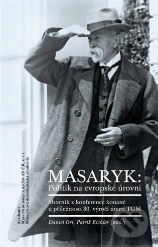 Masaryk: Politik na evropské úrovni