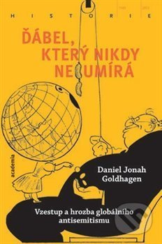 Ďábel, který nikdy neumírá - Daniel Jonah Goldhagen
