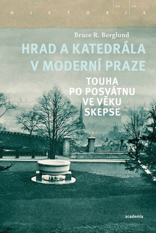 Hrad a katedrála v moderní Praze - Bruce R. Berglund