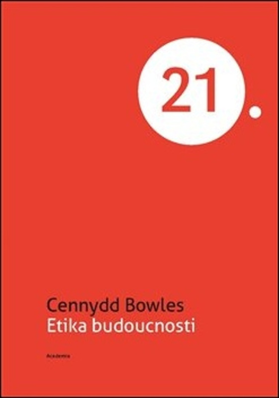 Etika budoucnosti - Cennydd Bowles