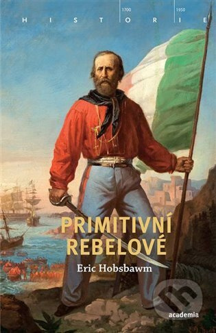 Primitivní rebelové - Eric Hobsbawm