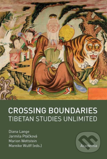 Crossing boundaries. Tibetan studies unlimited - Diana Lange, Jarmila Ptáčková, Mareike Wulff, Marion Wettstein
