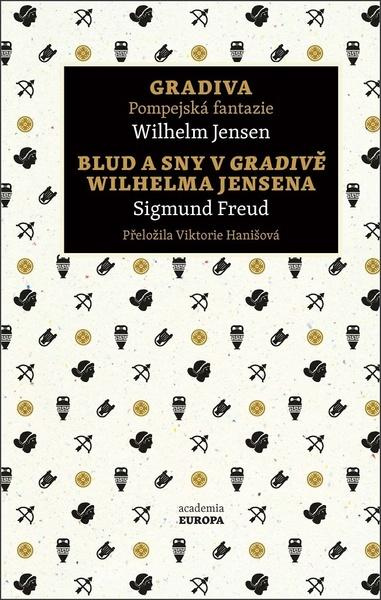 Gradiva / Blud a sny v Gradivě Wilhelma Jensena - Wilhelm Jensen, Sigmund Freud