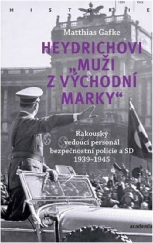 Heydrichovi „muži z Východní marky“ - Matthias Gafke