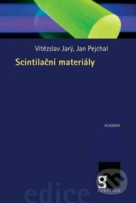Scintilační materiály - Vítězslav Jarý, Jan Pejchal