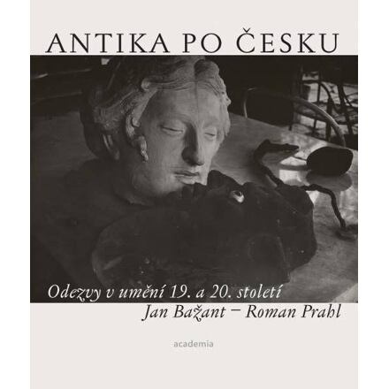 Antika po česku - Jan Bažant, Roman Prahl