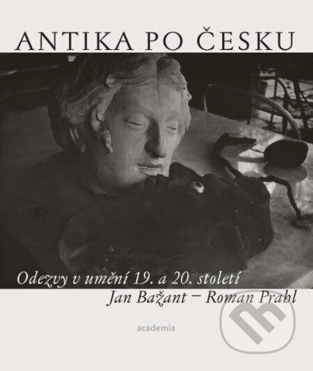 Antika po česku - Jan Bažant, Roman Prahl