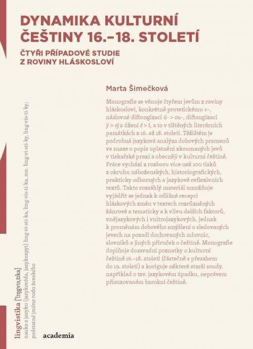 Dynamika kulturní češtiny 16.–18. století - Marta Šimečková