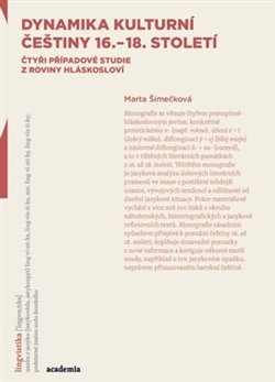 Dynamika kulturní češtiny 16.–18. století - Marta Šimečková