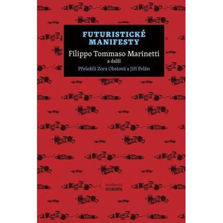 Futuristické manifesty - Filippo Tommaso Marinetti