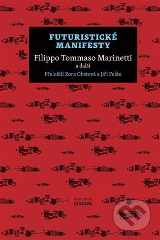 Futuristické manifesty - Filippo Tommaso Marinetti