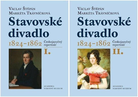Stavovské divadlo 1824-1862, I. a II. svazek -  Markéta Trávníčková