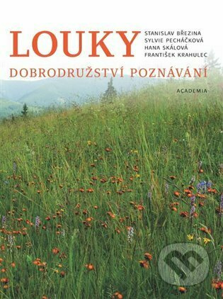 Louky - Stanislav Březina, František Krahulec, Sylvie Pecháčková, Hana Skálová