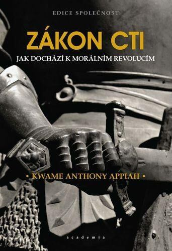 Zákon cti - Kwame Anthony Appiah - kniha z kategorie Filozofie