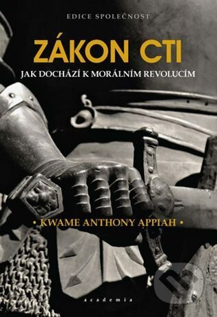 Zákon cti - Kwame Anthony Appiah - kniha z kategorie Filozofie