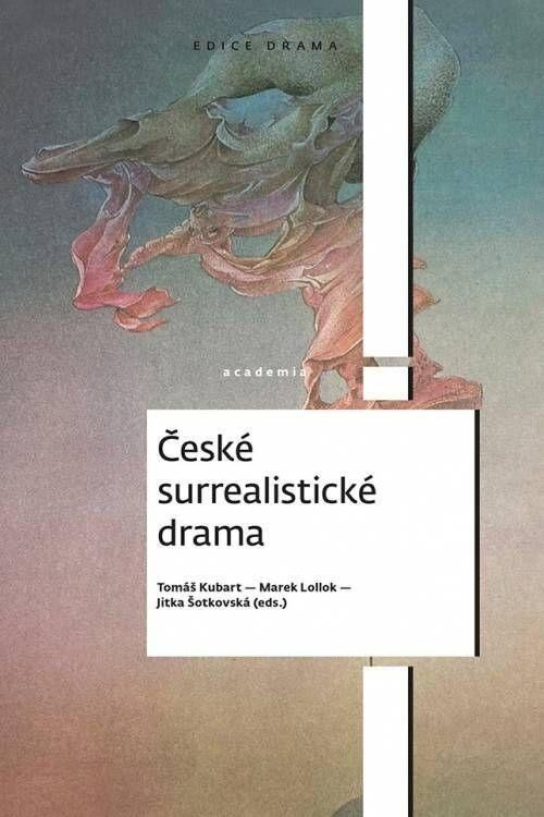 České surrealistické drama - Marek Lollok, Tomáš Kubart, Jitka Šotkovská