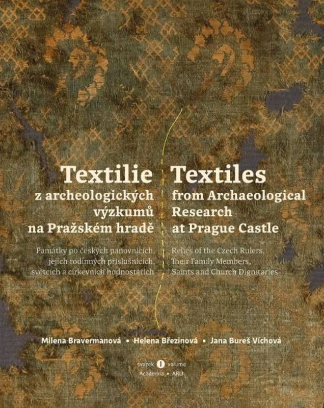 Textilie z archeologických výzkumů/Textiles from archaeological research - Milena Bravermanová, Helena Březinová, Jana Bureš Víchová