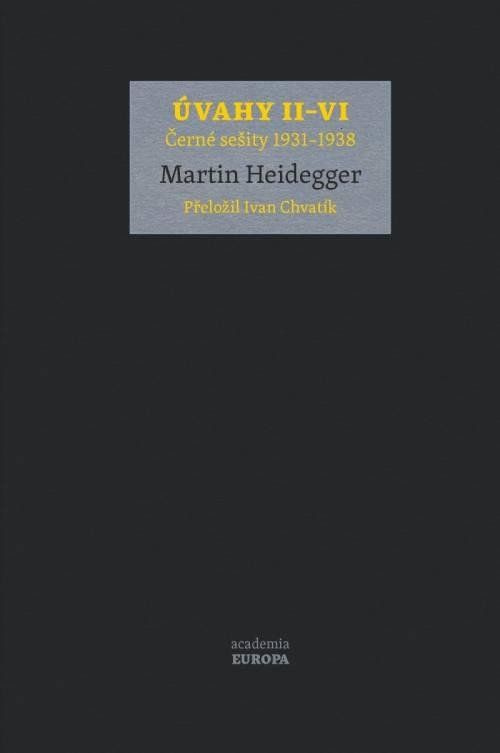 Úvahy II–VI (Černé sešity 1931–1938) - Martin Heidegger