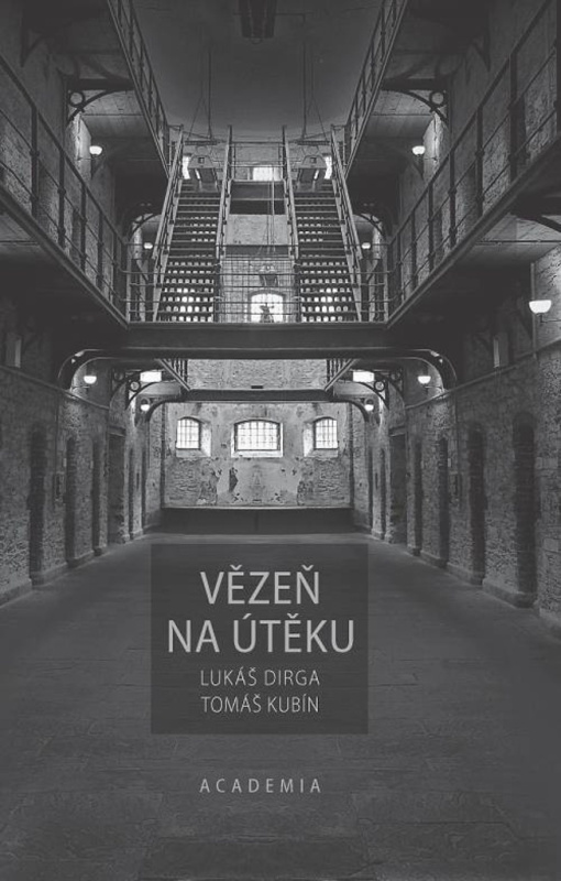 Vězeň na útěku - Lukáš Dirga, Tomáš Kubín