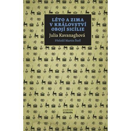 Léto a zima v Království obojí Sicílie - Julia Kavanaghová