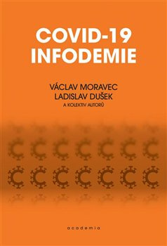 Covid-19 infodemie - Václav Moravec, Ladislav Dušek