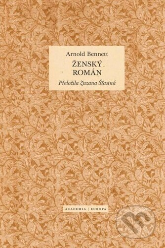 Ženský román - Arnold Bennett