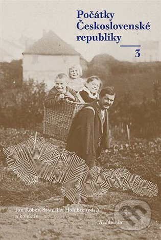 Počátky Československé republiky III. - Jan Kober, Stanislav Holubec