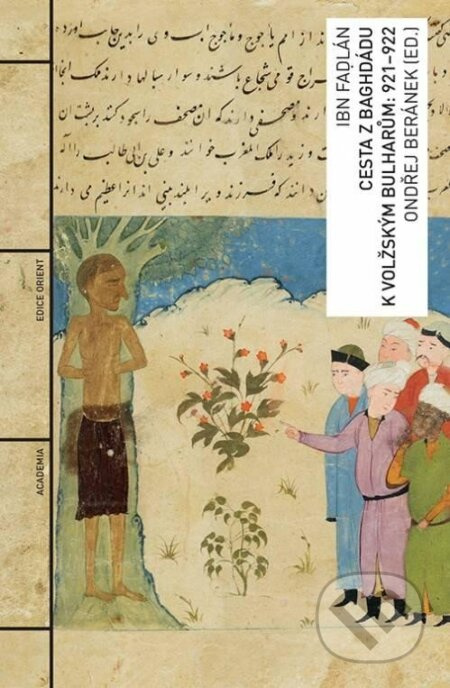 Cesta z Baghdádu k volžským Bulharům: 921–922