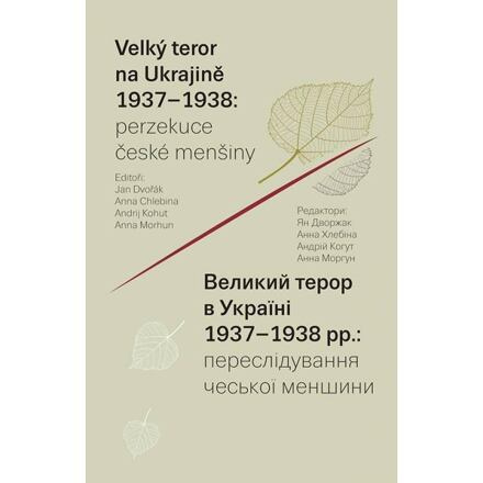 Velký teror na Ukrajině 1937–1938: perzekuce české menšiny