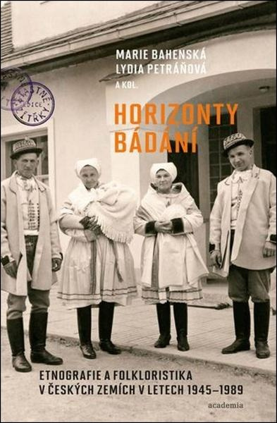 Horizonty bádání - Lydia Petráňová, Marie Bahenská