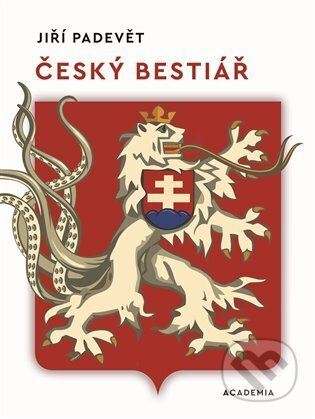 Český bestiář - Jiří Padevět