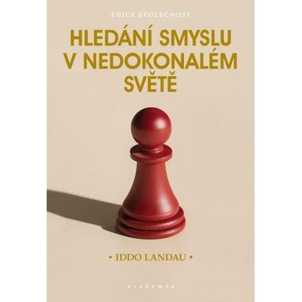 Hledání smyslu v nedokonalém světě - Iddo Landau