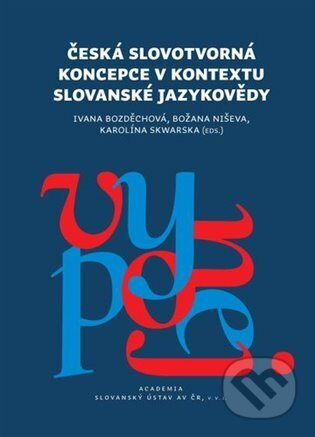 Česká slovotvorná koncepce v kontextu slovanské jazykovědy