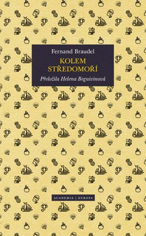 Kolem Středomoří - Fernard Braudel