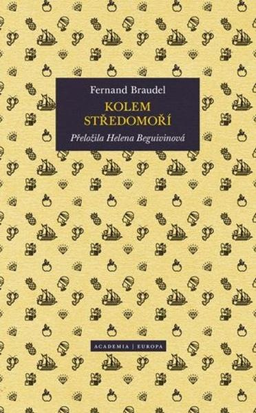 Kolem Středomoří - Fernard Braudel