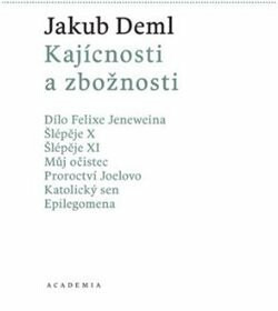 Kajícnosti a zbožnosti - Jakub Deml